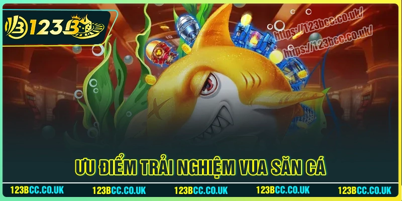 Ưu điểm trải nghiệm game Vua săn cá mang lại