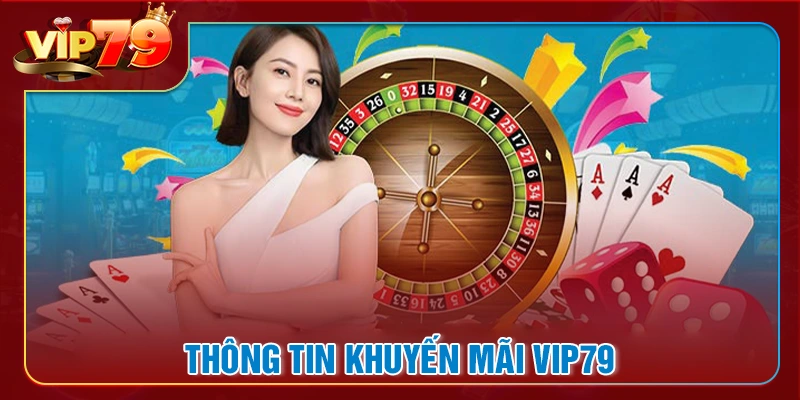 Thông tin chương trình khuyến mãi VIP79