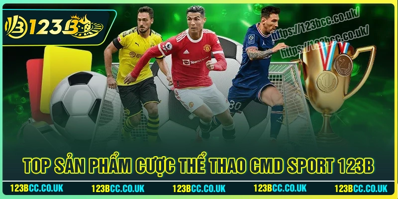 Những sản phẩm cá cược thể thao CMD Sport nổi bật